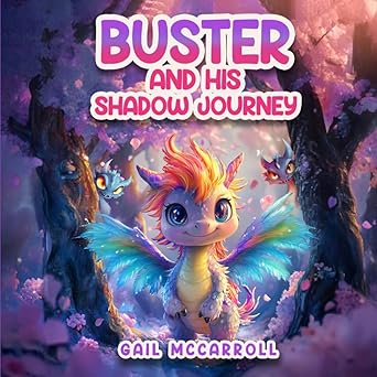 Buster and His Shadow Journey: A Spellbinding Tale of Courage and Discovery