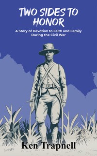Two Sides To Honor Brings The Civil War To Life Through A Story Of Faith And Family